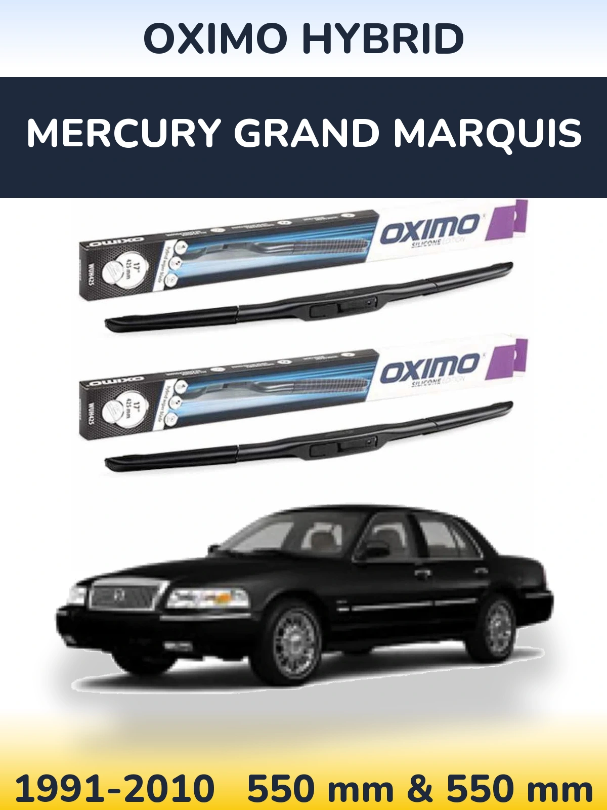 Front wiper blade set Oximo Hybrid 550 & 550 mm for Mercury Grand Marquis 1991-2010