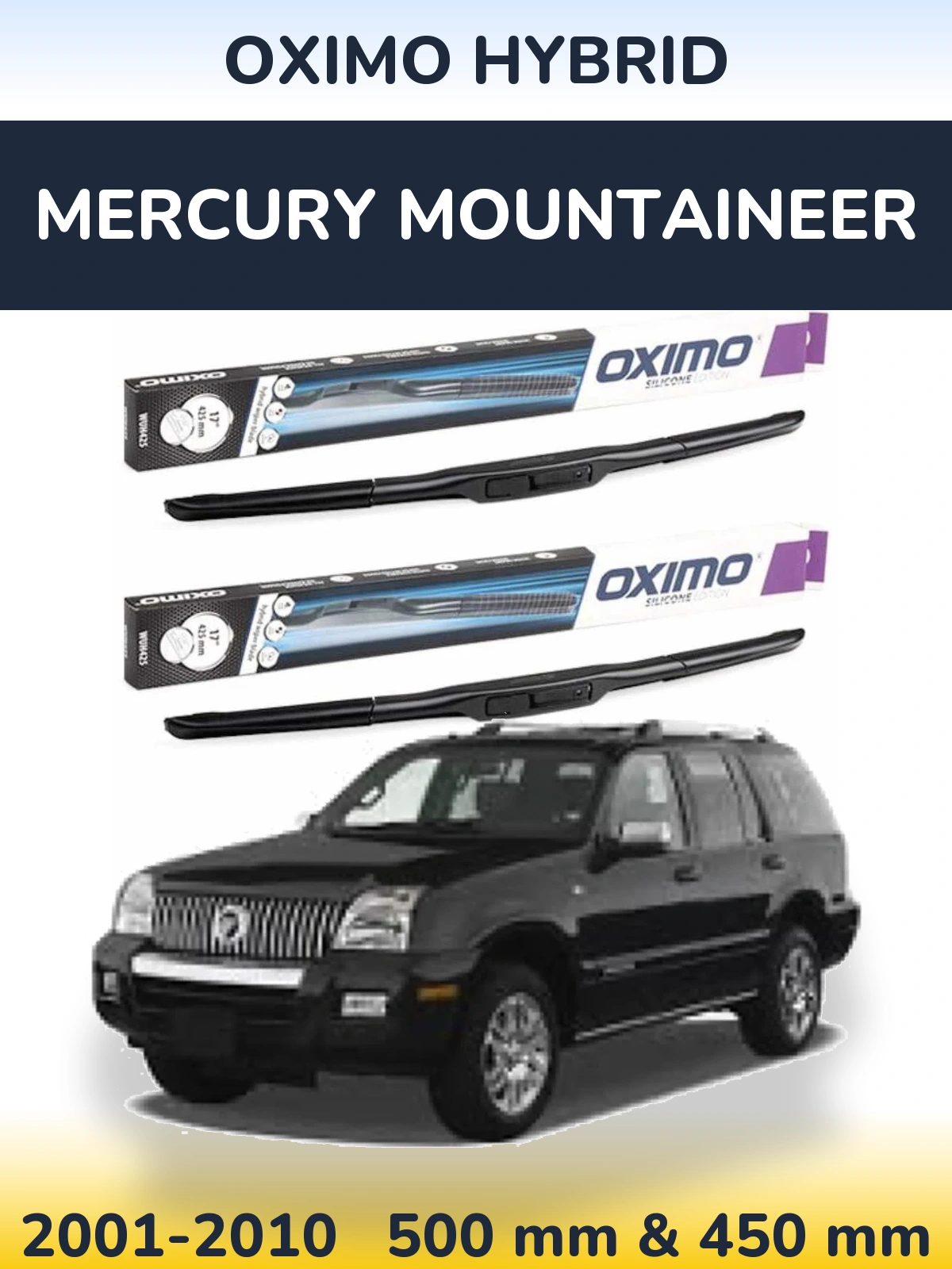 Комплект передніх щіток Oximo Hybrid 500 & 450 мм для Mercury Mountaineer 2001-2010