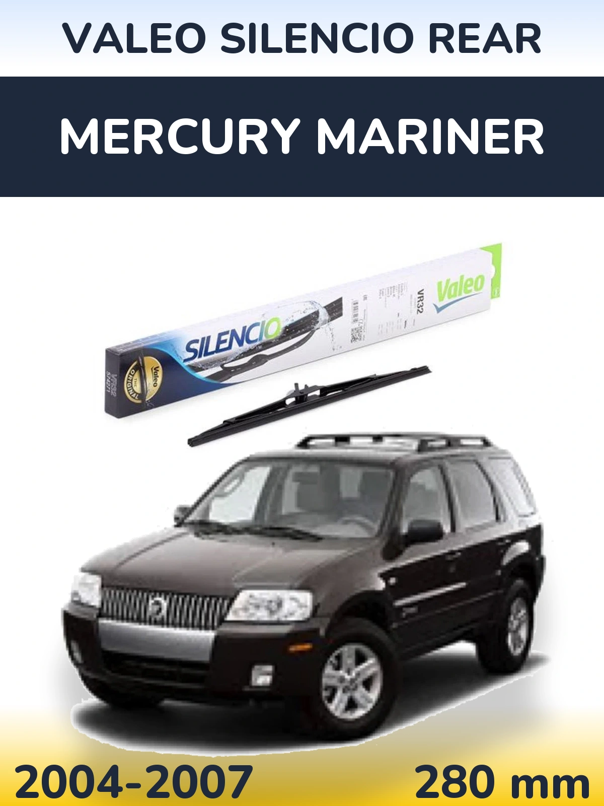 Tylna wycieraczka Valeo Silencio Rear 280 mm do Mercury Mariner 2004-2007