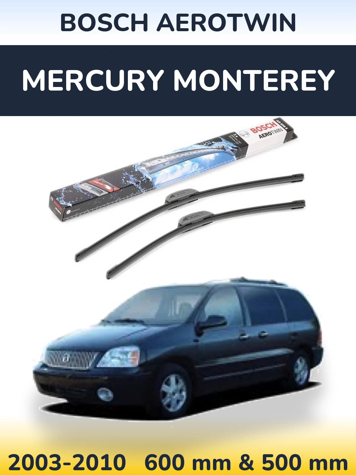Front wiper blade set BOSCH AeroTwin 600 & 500 мм for Mercury Monterey 2003-2010