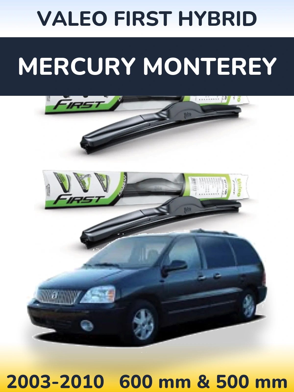 Front wiper blade set Valeo First Hybrid 600 & 500 мм for Mercury Monterey 2003-2010
