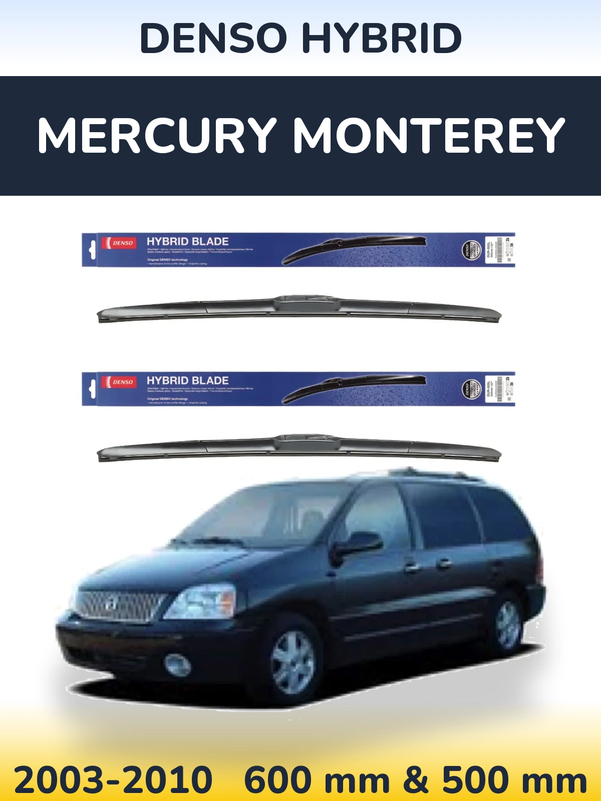 Front wiper blade set Denso Hybrid 600 & 500 мм for Mercury Monterey 2003-2010