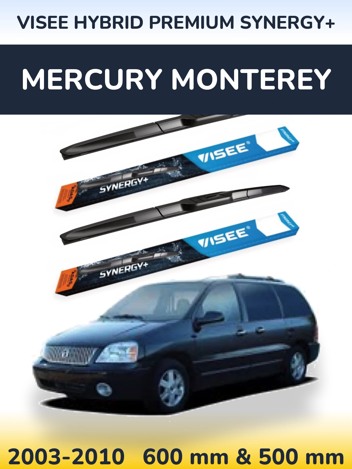 Front wiper blade set VISEE HYBRID PREMIUM SYNERGY+ 600 & 500 мм for Mercury Monterey 2003-2010