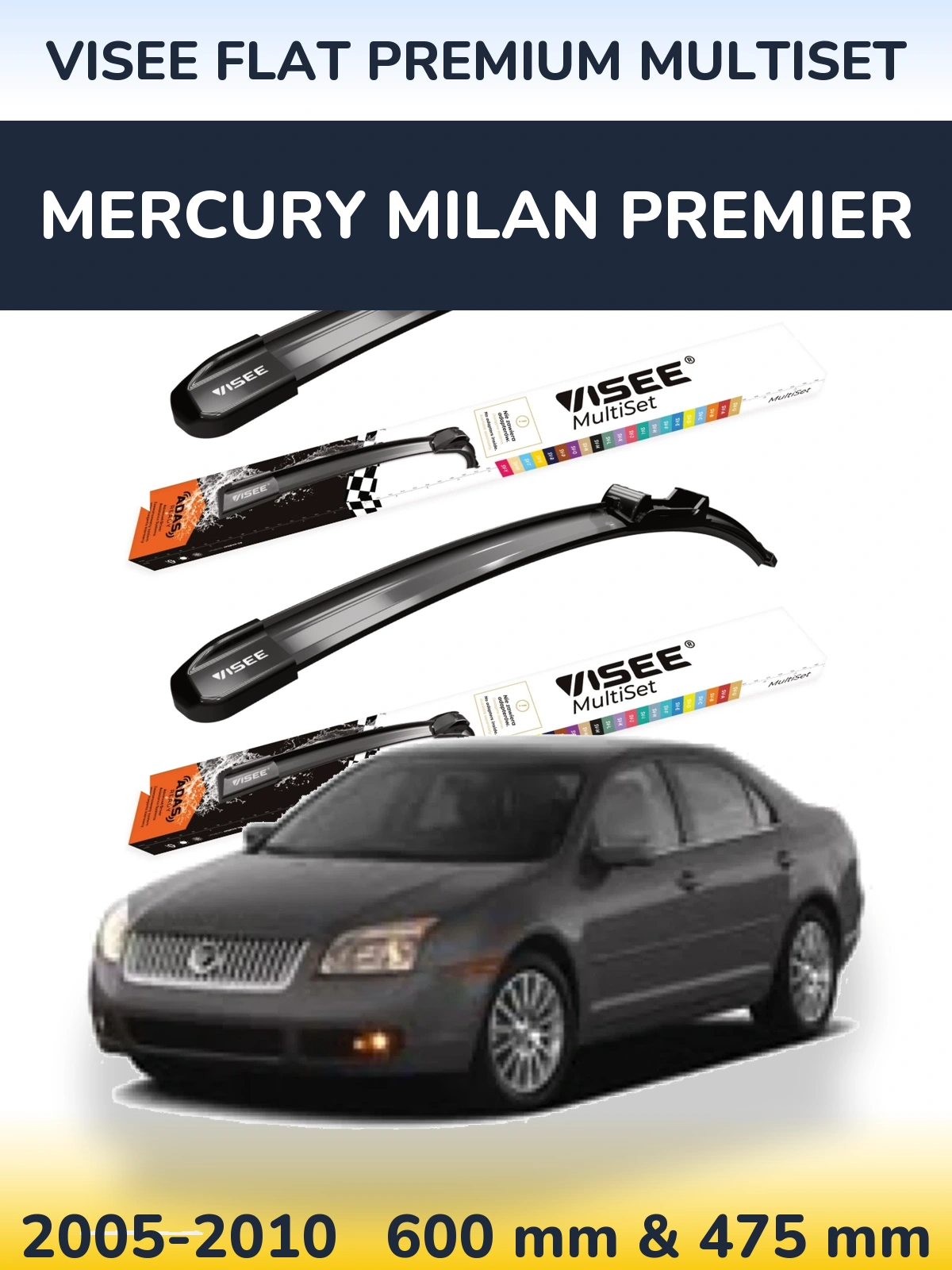 Front wiper blade set VISEE FLAT PREMIUM MultiSet 600 & 475 mm for Mercury Milan Premier 2005-2010