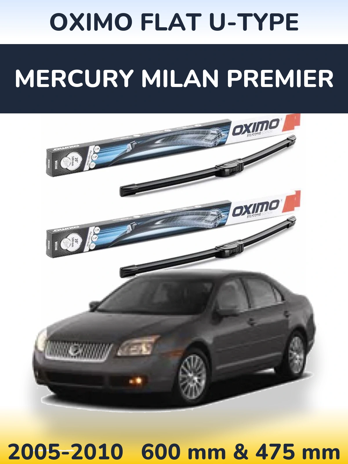 Front wiper blade set Oximo Flat U-type 600 & 475 mm for Mercury Milan Premier 2005-2010