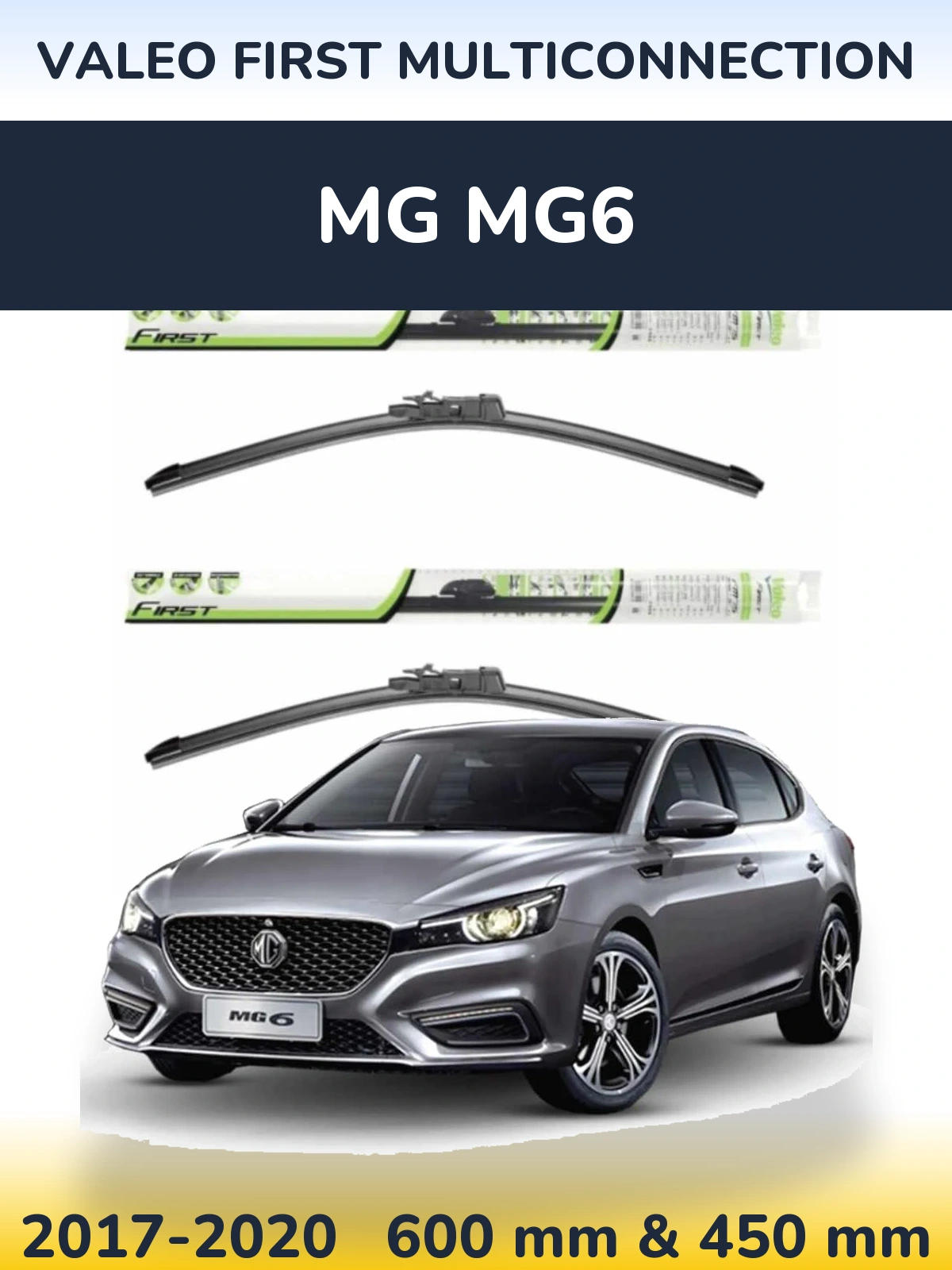 Front wiper blade set Valeo First MultiConnection 600 & 450 mm for MG MG6 2017-2020