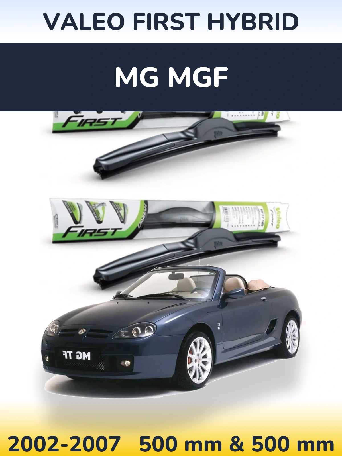 Front wiper blade set Valeo First Hybrid 500 & 500 мм for MG MGF 2002-2007
