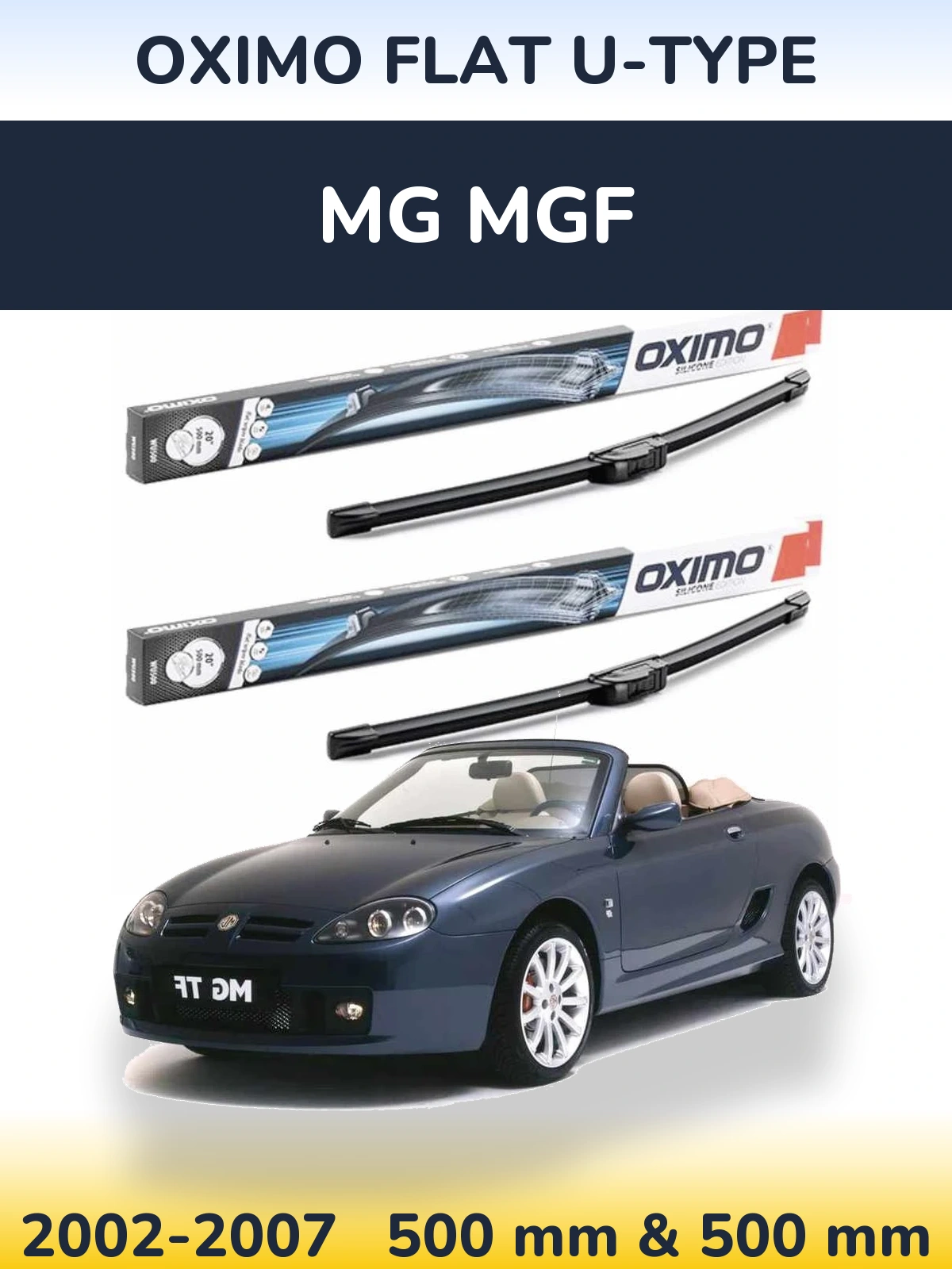 Front wiper blade set Oximo Flat U-type 500 & 500 mm for MG MGF 2002-2007