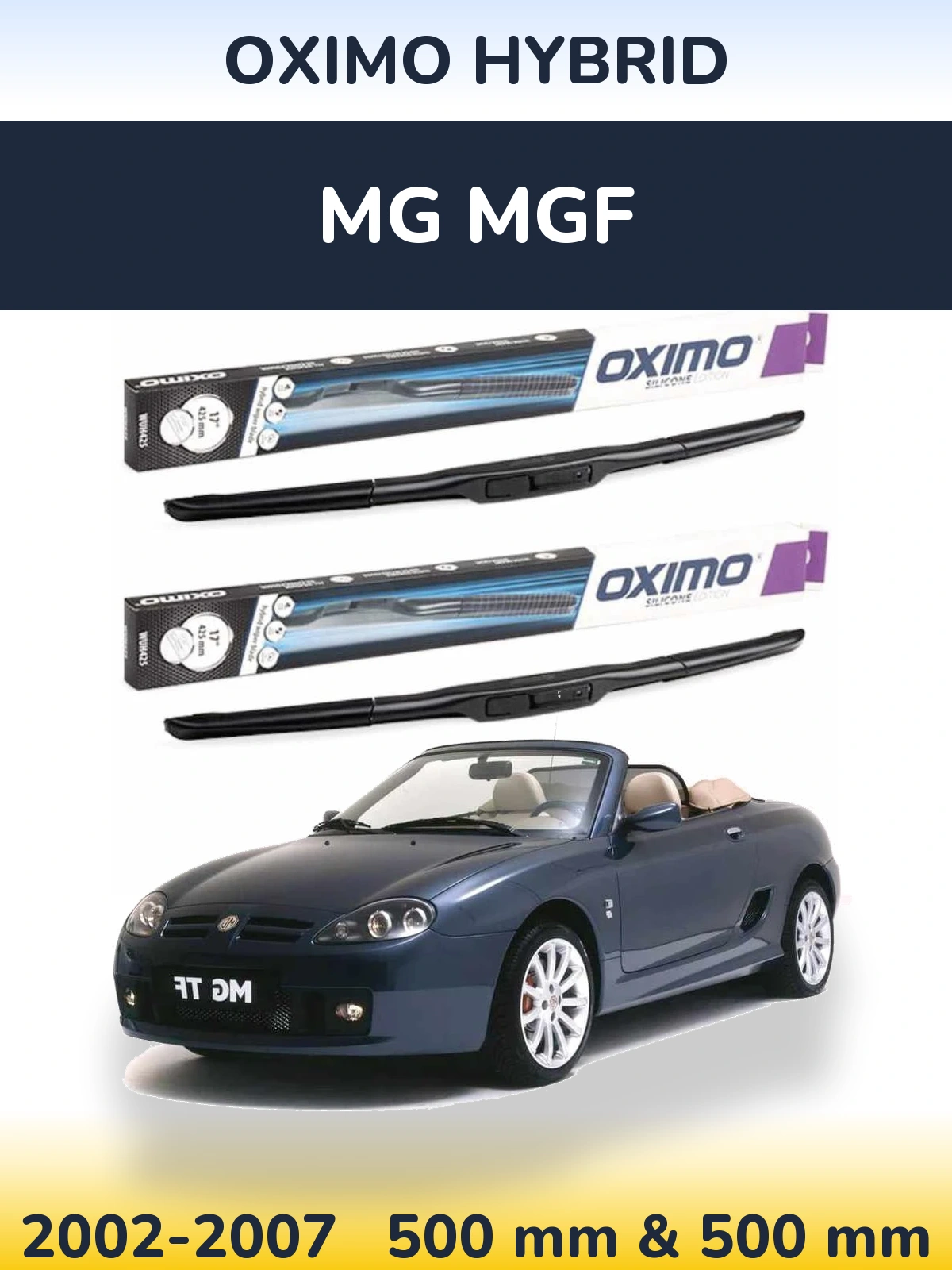 Комплект передніх щіток Oximo Hybrid 500 & 500 мм для MG MGF 2002-2007