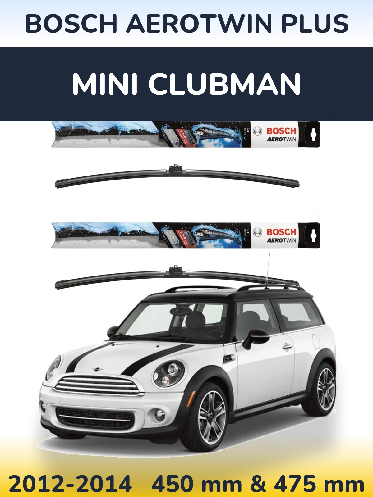 Front wiper blade set BOSCH AeroTwin Plus 450 & 475 mm for MINI Clubman 2012-2014