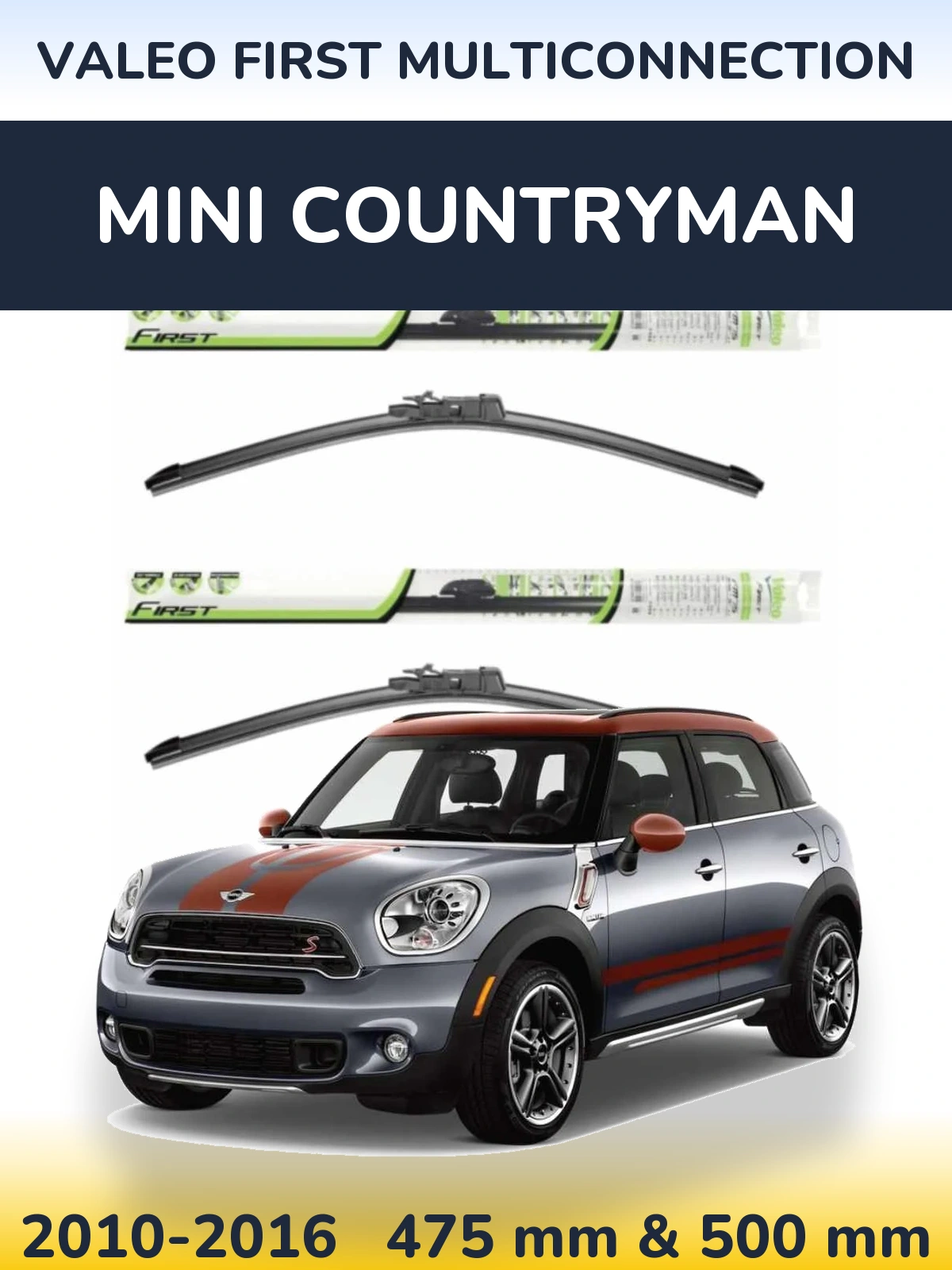 Front wiper blade set Valeo First MultiConnection 475 & 500 мм for MINI Countryman 2010-2016