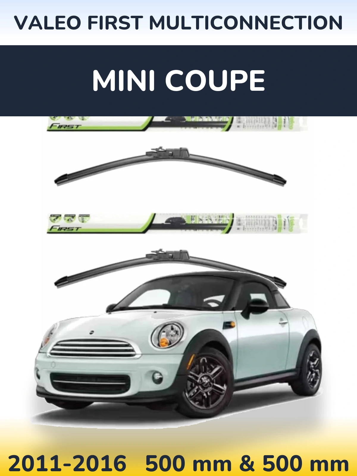 Komplet przednich wycieraczek Valeo First MultiConnection 500 & 500 mm do MINI Coupe 2011-2016
