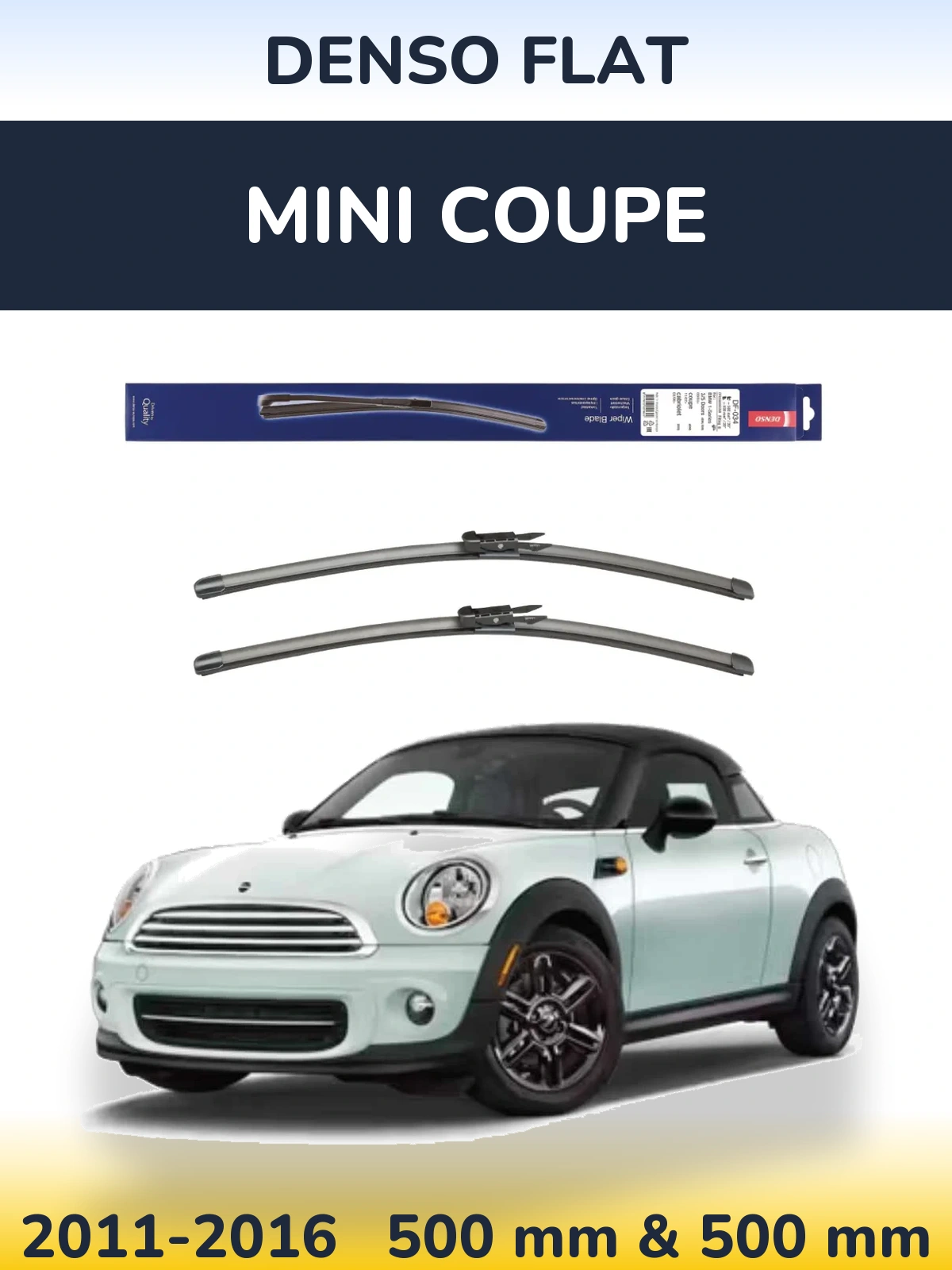 Front wiper blade set Denso Flat 500 & 500 мм for MINI Coupe 2011-2016
