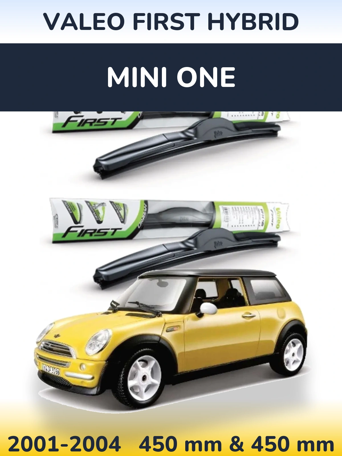 Front wiper blade set Valeo First Hybrid 450 & 450 мм for MINI One 2001-2004