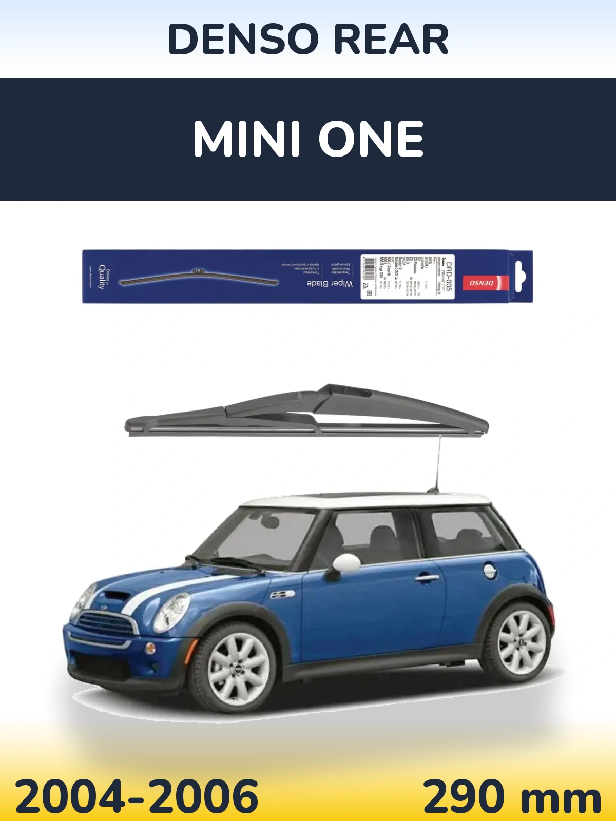 Rear wiper blade Denso Rear 290 мм for MINI One 2004-2006