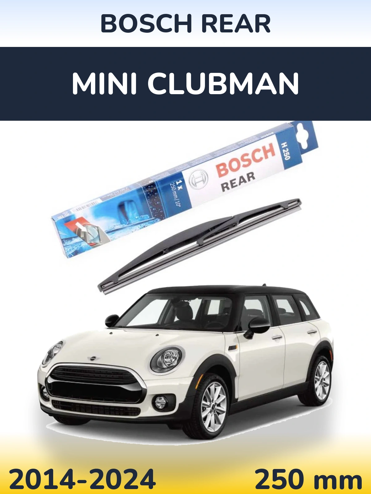 Rear wiper blade BOSCH Rear 250 мм for MINI Clubman 2014-2024