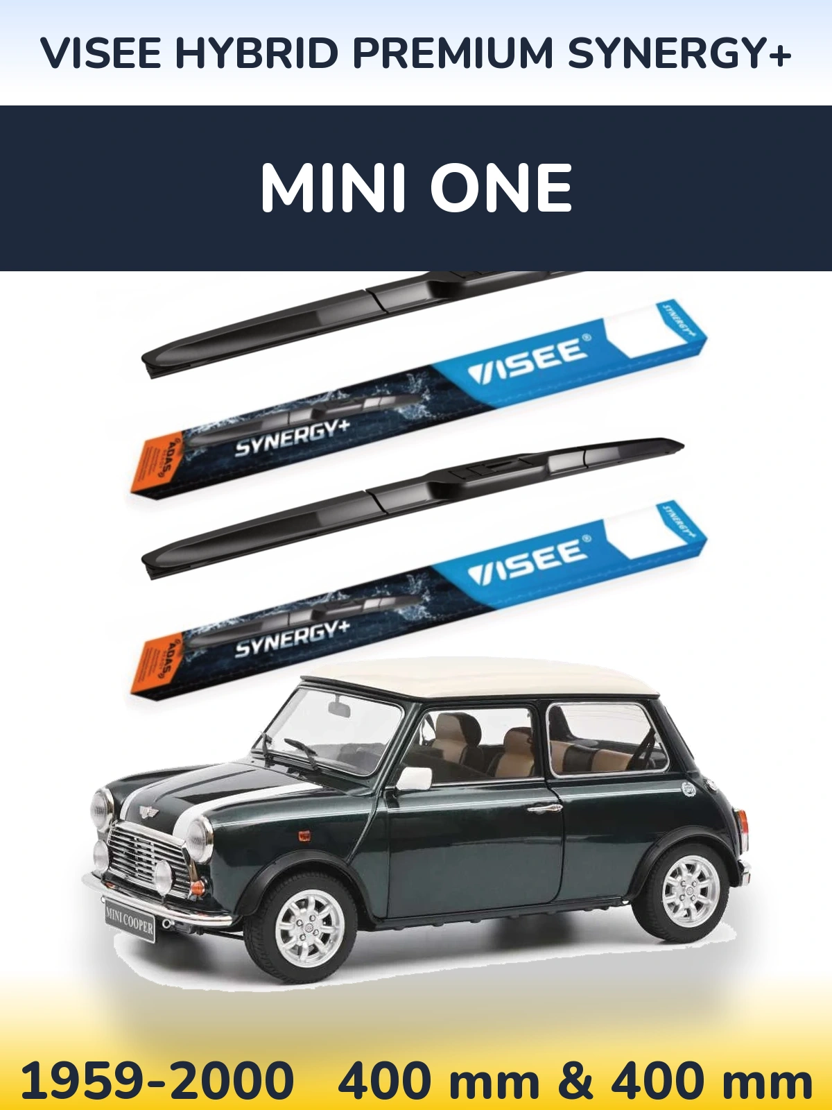 Front wiper blade set VISEE HYBRID PREMIUM SYNERGY+ 400 & 400 мм for MINI One 1959-2000
