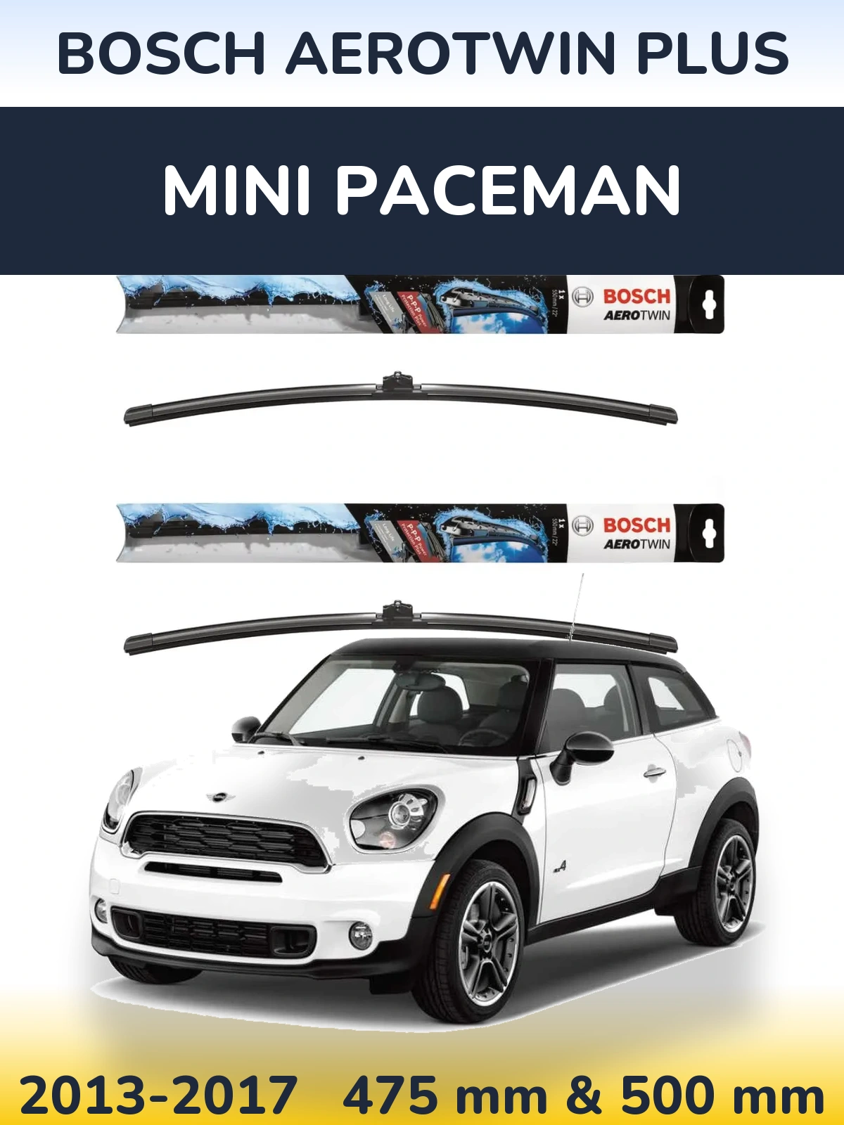 Front wiper blade set BOSCH AeroTwin Plus 475 & 500 мм for MINI Paceman 2013-2017