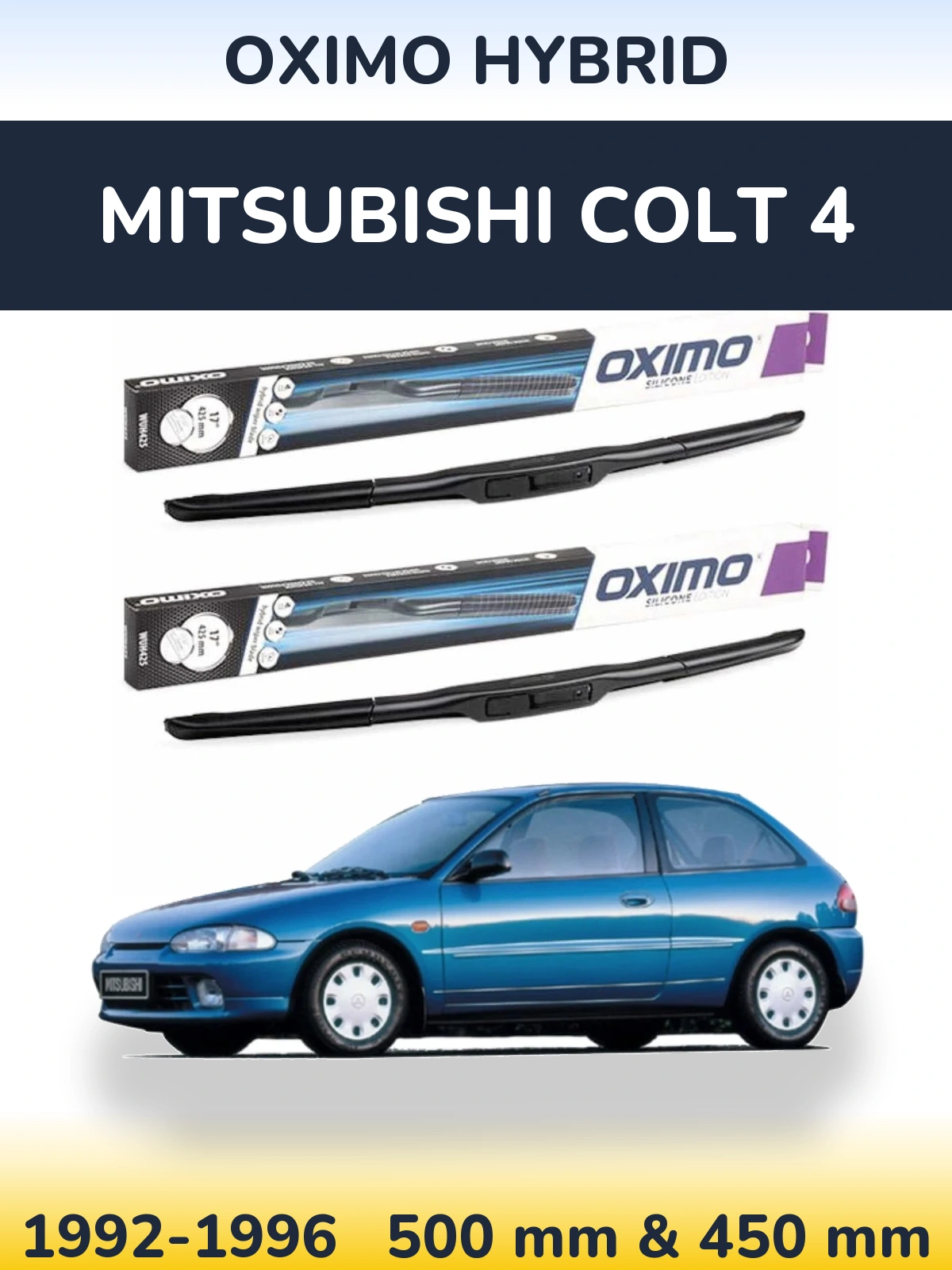 Front wiper blade set Oximo Hybrid 500 & 450 мм for Mitsubishi Colt 4 1992-1996