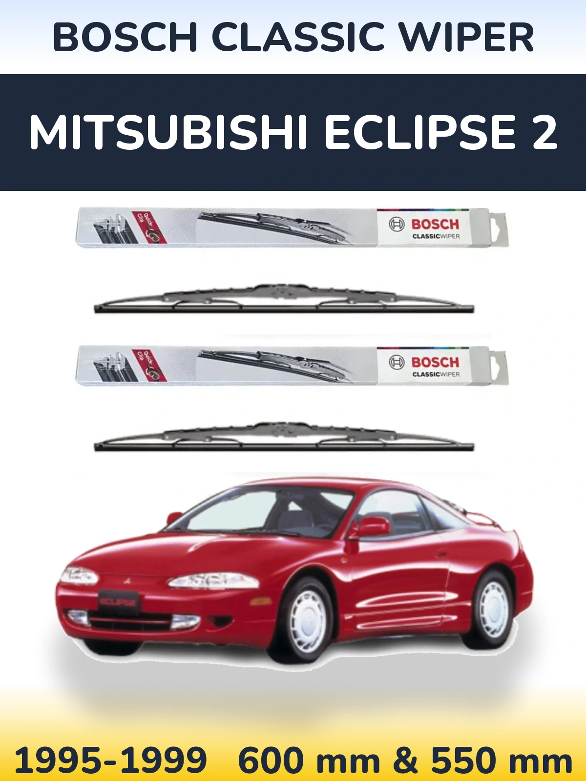 Komplet przednich wycieraczek BOSCH Classic Wiper 600 & 550 mm do Mitsubishi Eclipse 2 1995-1999