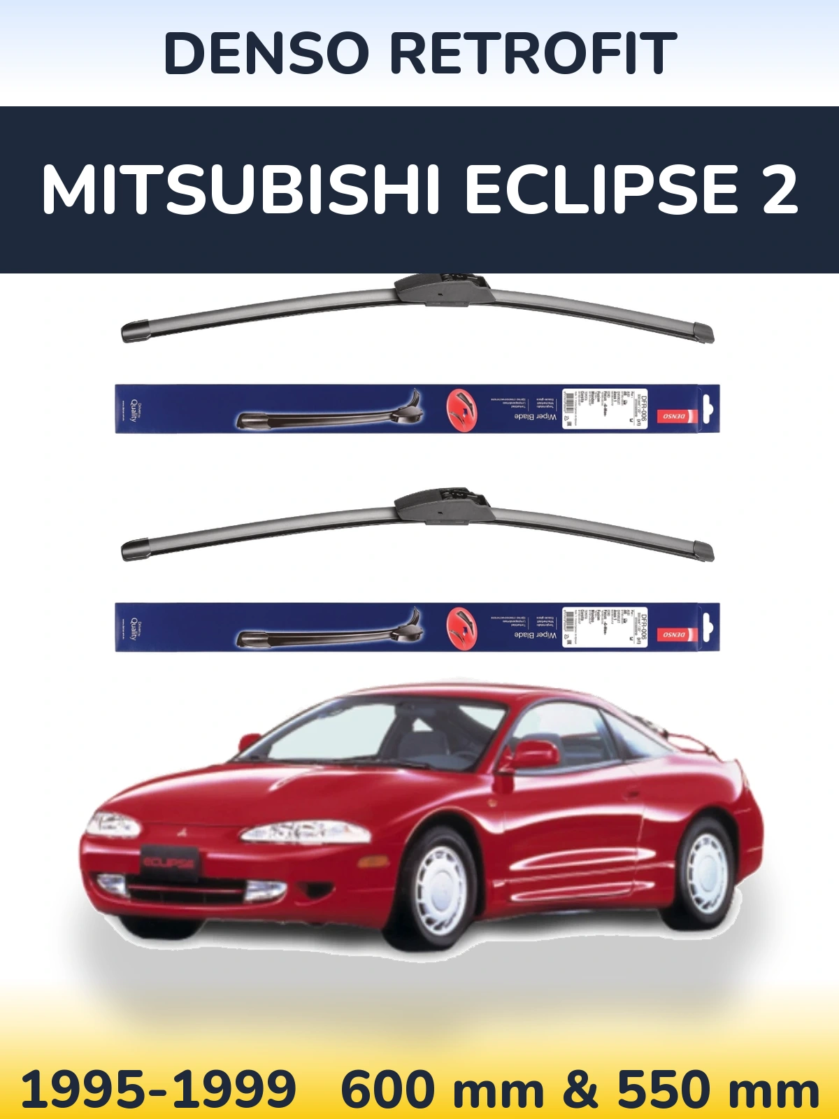 Komplet przednich wycieraczek Denso Retrofit 600 & 550 mm do Mitsubishi Eclipse 2 1995-1999
