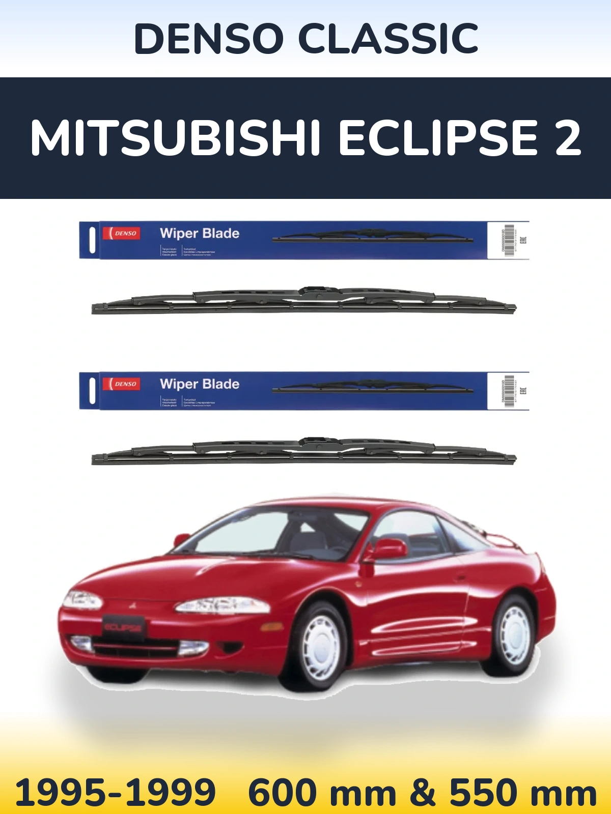 Front wiper blade set Denso Classic 600 & 550 мм for Mitsubishi Eclipse 2 1995-1999