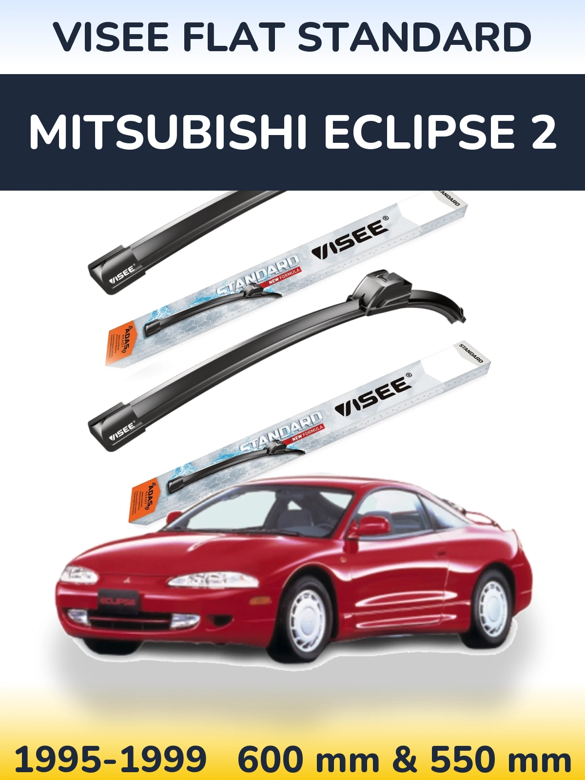 Front wiper blade set VISEE FLAT STANDARD 600 & 550 мм for Mitsubishi Eclipse 2 1995-1999