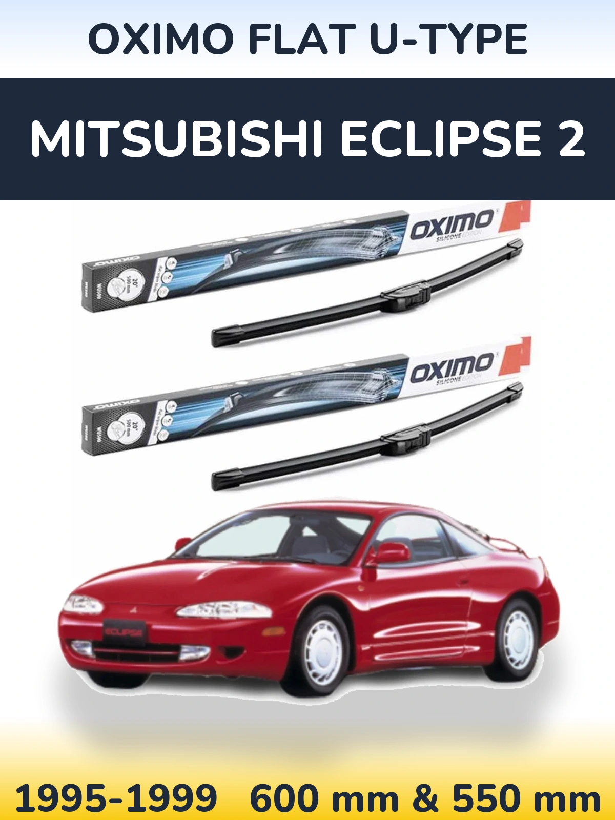Front wiper blade set Oximo Flat U-type 600 & 550 мм for Mitsubishi Eclipse 2 1995-1999