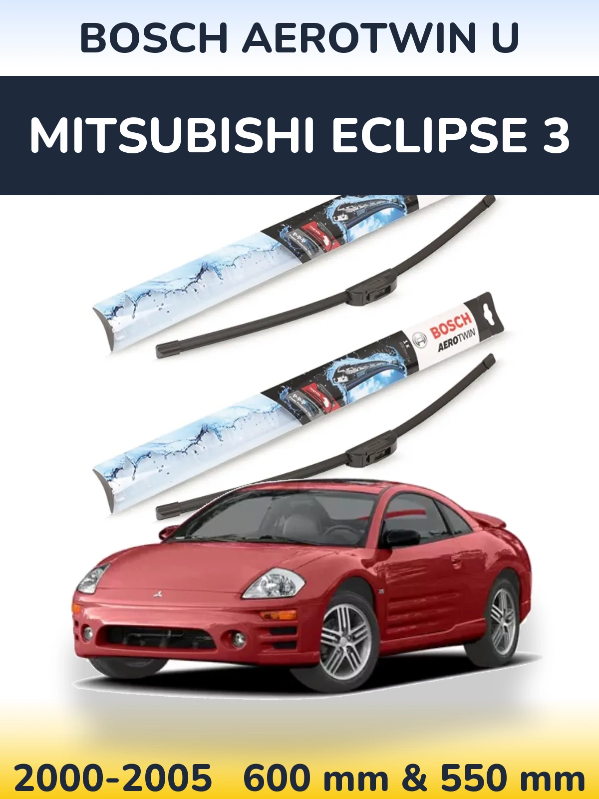 Front wiper blade set BOSCH AeroTwin U 600 & 550 mm for Mitsubishi Eclipse 3 2000-2005