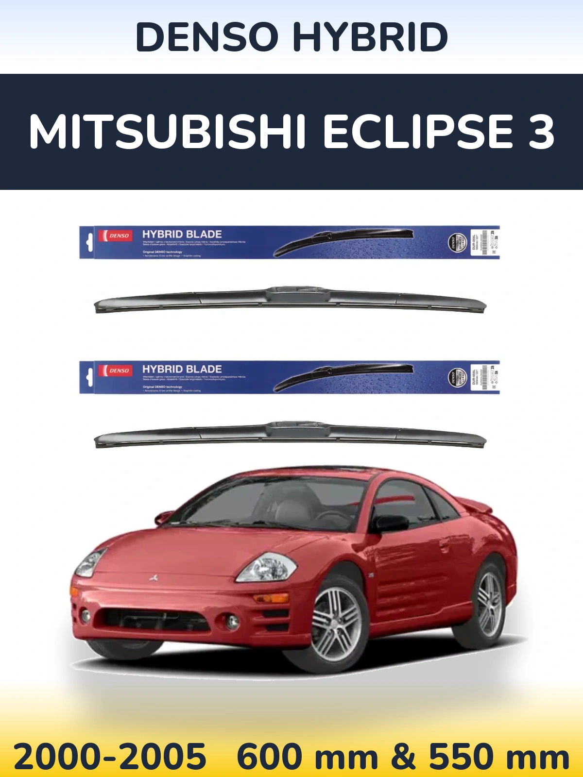 Front wiper blade set Denso Hybrid 600 & 550 mm for Mitsubishi Eclipse 3 2000-2005