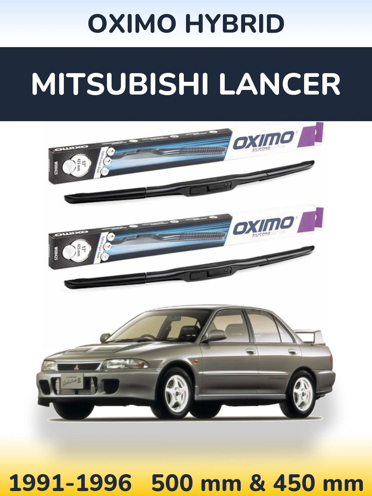 Комплект передніх щіток Oximo Hybrid 500 & 450 мм для Mitsubishi Lancer 1991-1996