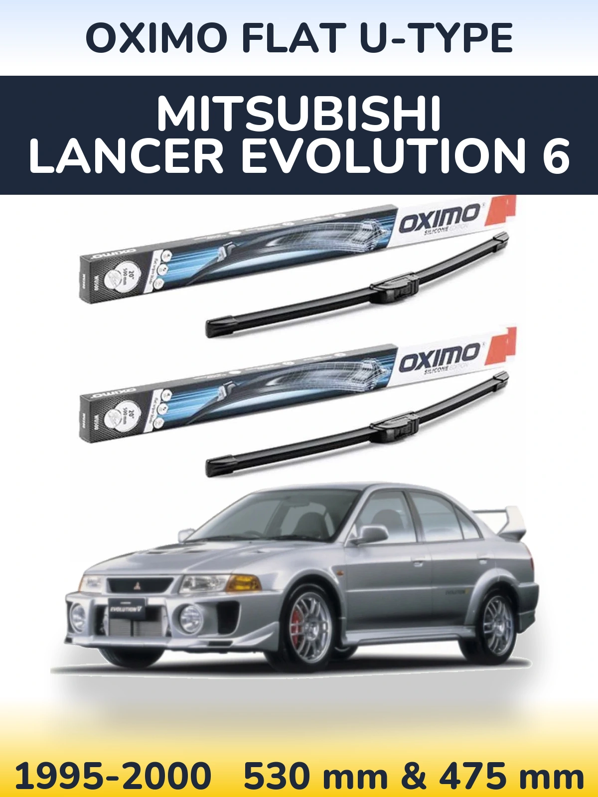 Front wiper blade set Oximo Flat U-type 530 & 475 mm for Mitsubishi Lancer Evolution 6 1995-2000