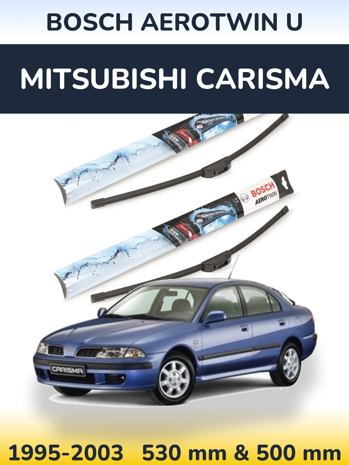 Front wiper blade set BOSCH AeroTwin U 530 & 500 мм for Mitsubishi Carisma 1995-2003
