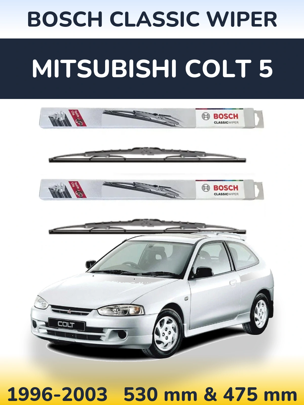 Front wiper blade set BOSCH Classic Wiper 530 & 475 mm for Mitsubishi Colt 5 1996-2003