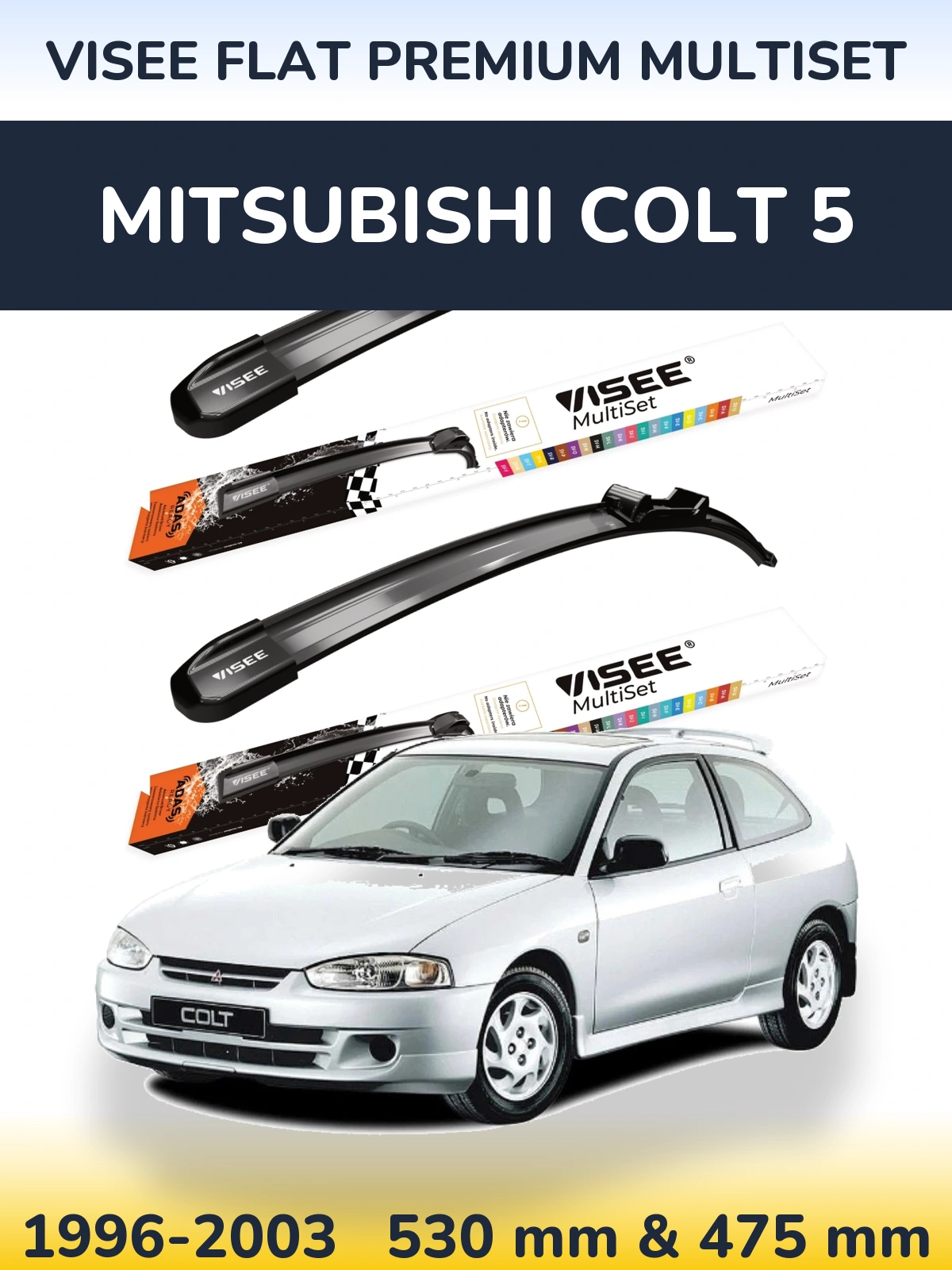 Front wiper blade set VISEE FLAT PREMIUM MultiSet 530 & 475 mm for Mitsubishi Colt 5 1996-2003