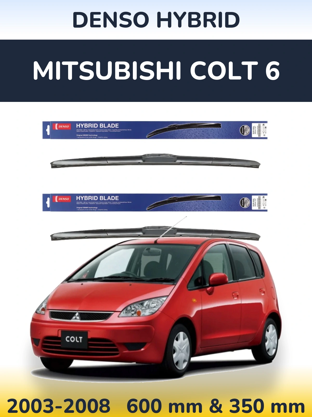 Front wiper blade set Denso Hybrid 600 & 350 mm for Mitsubishi Colt 6 2003-2008