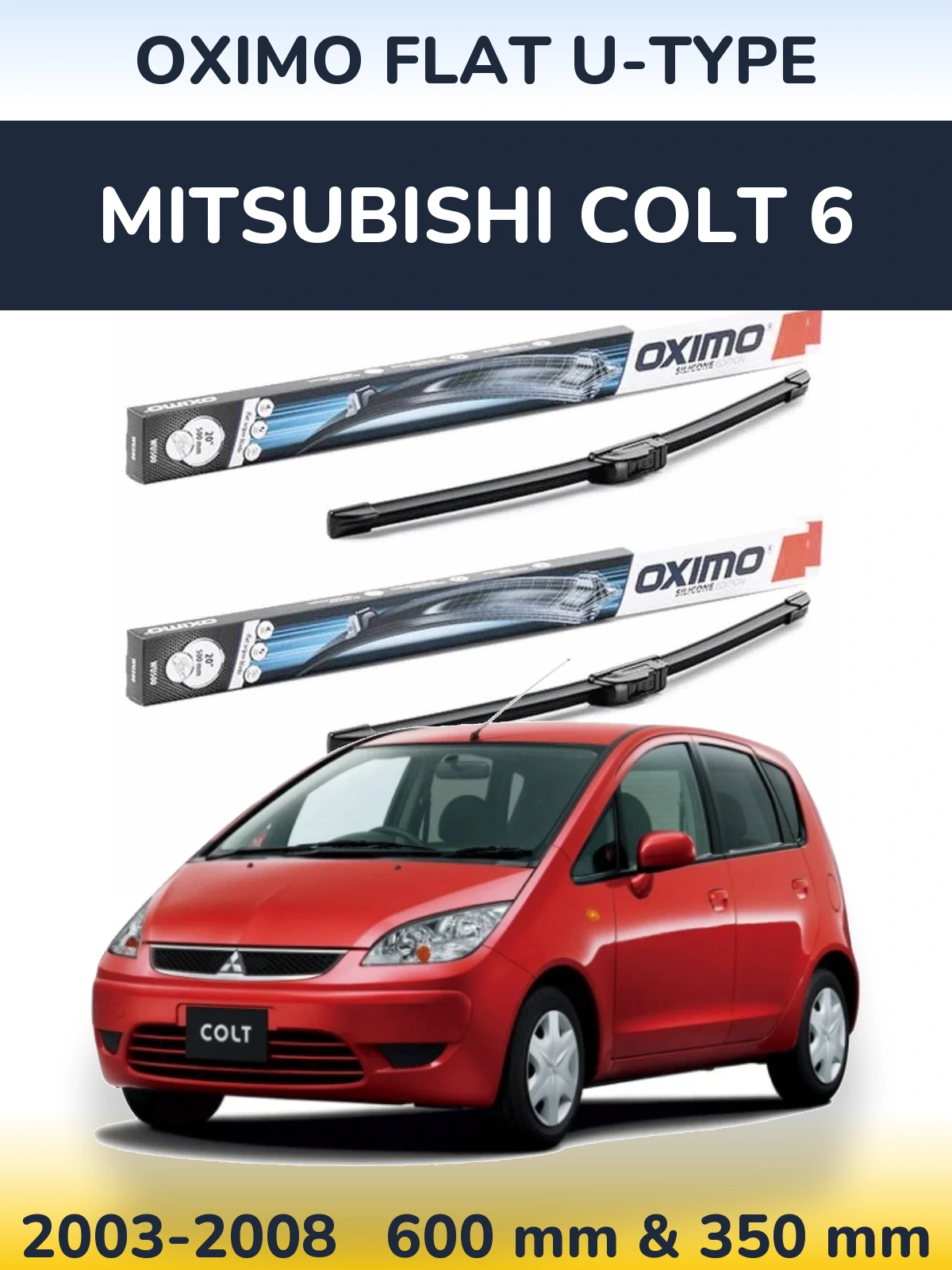 Front wiper blade set Oximo Flat U-type 600 & 350 мм for Mitsubishi Colt 6 2003-2008