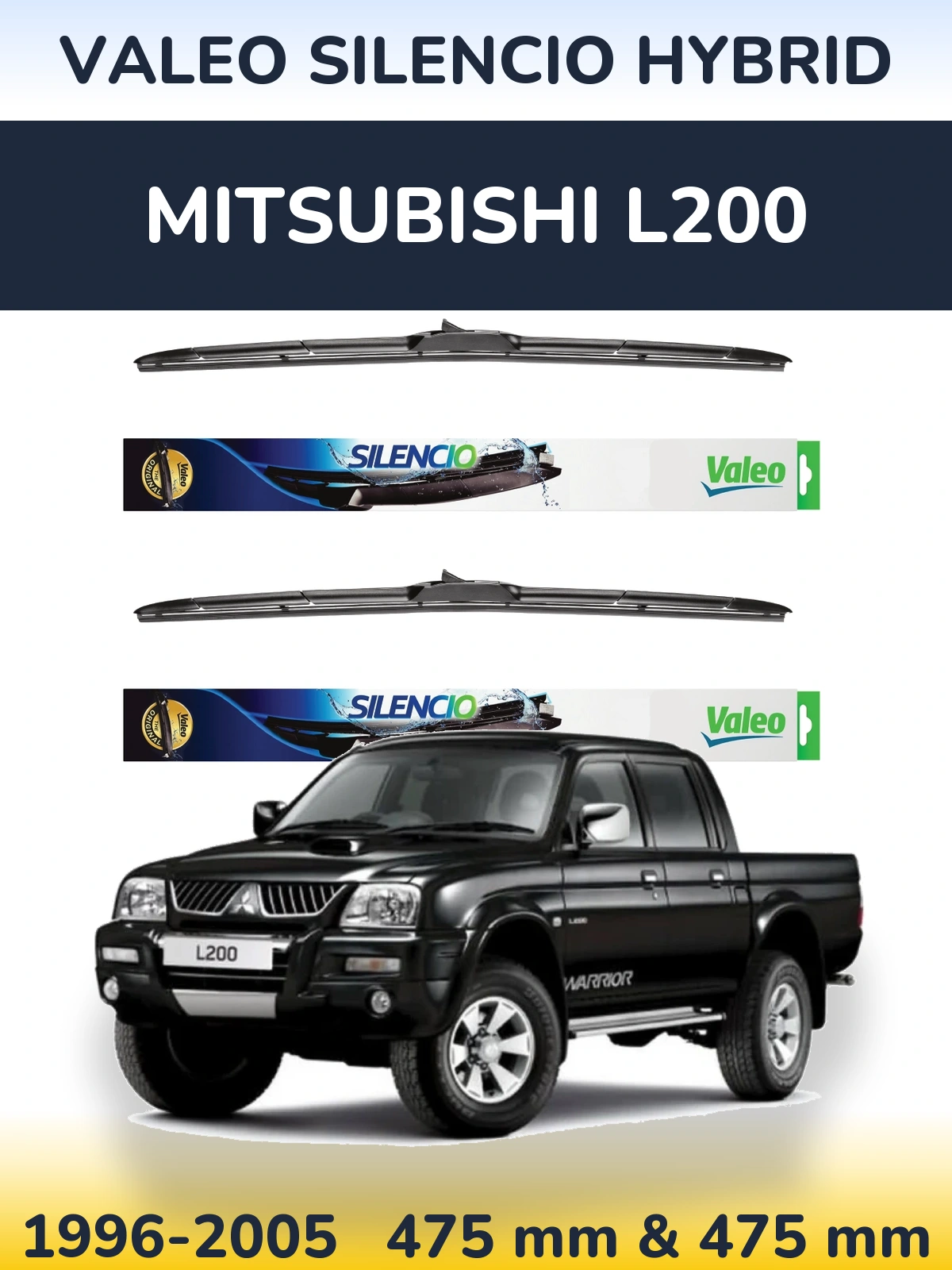 Front wiper blade set Valeo Silencio Hybrid 475 & 475 mm for Mitsubishi L200 1996-2005