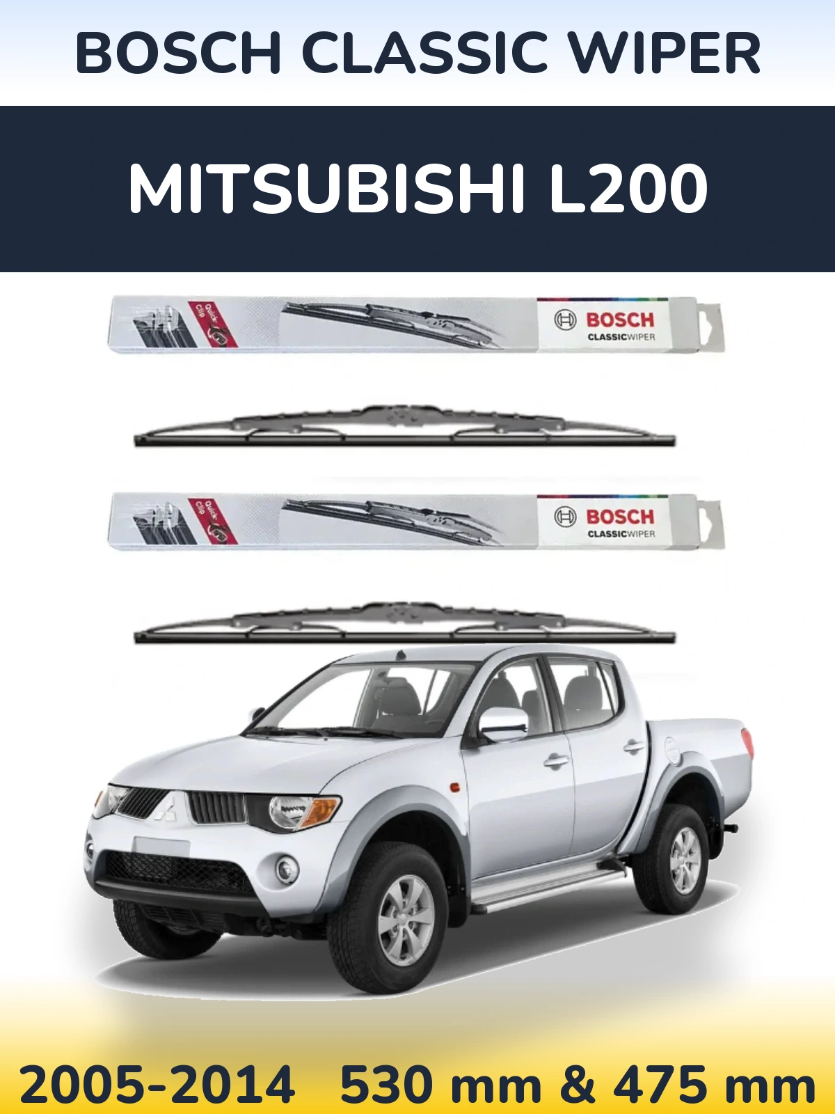 Front wiper blade set BOSCH Classic Wiper 530 & 475 mm for Mitsubishi L200 2005-2014