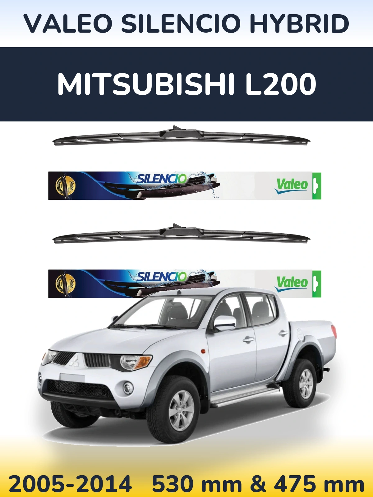 Front wiper blade set Valeo Silencio Hybrid 530 & 475 mm for Mitsubishi L200 2005-2014
