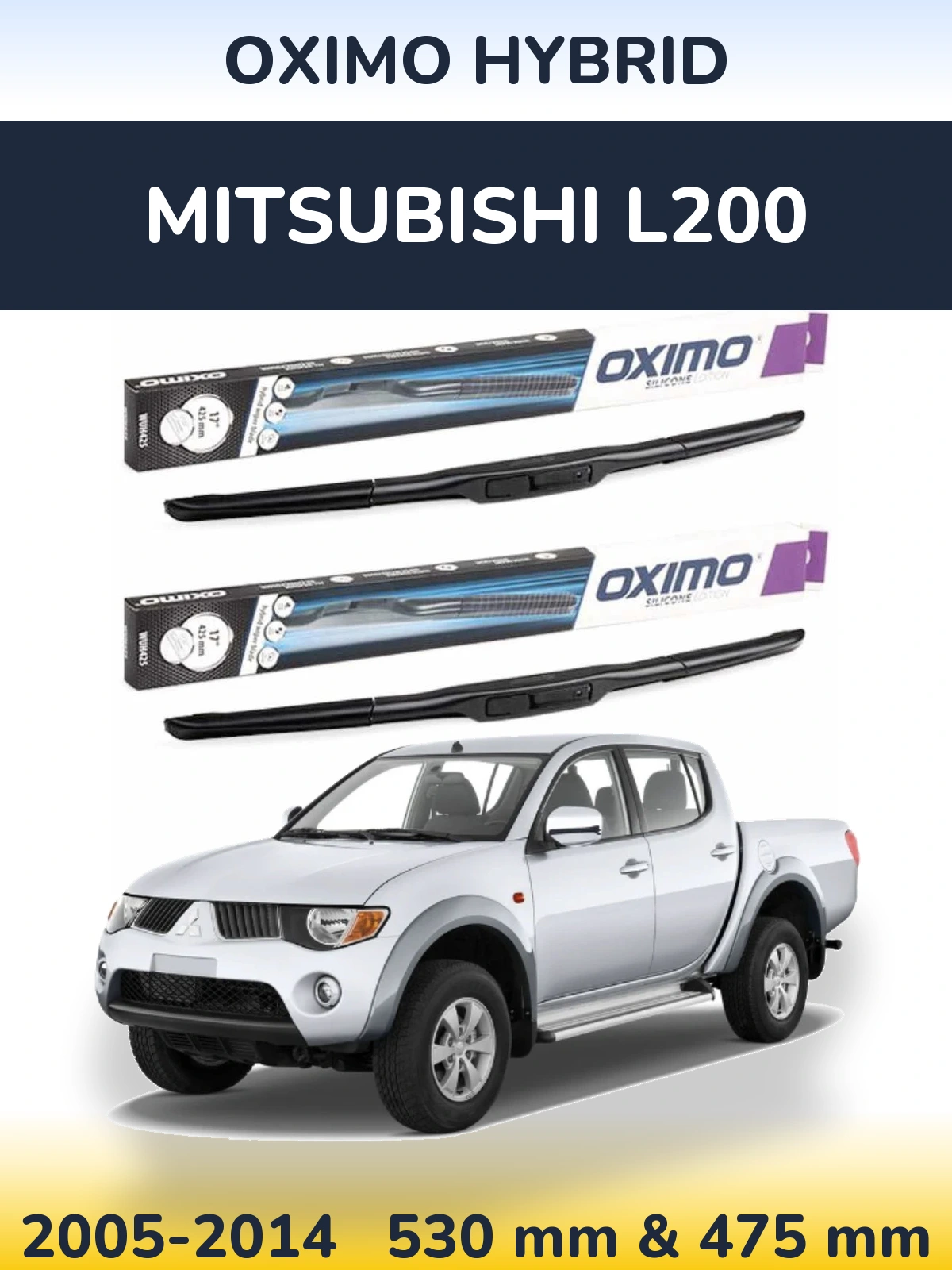 Komplet przednich wycieraczek Oximo Hybrid 530 & 475 mm do Mitsubishi L200 2005-2014