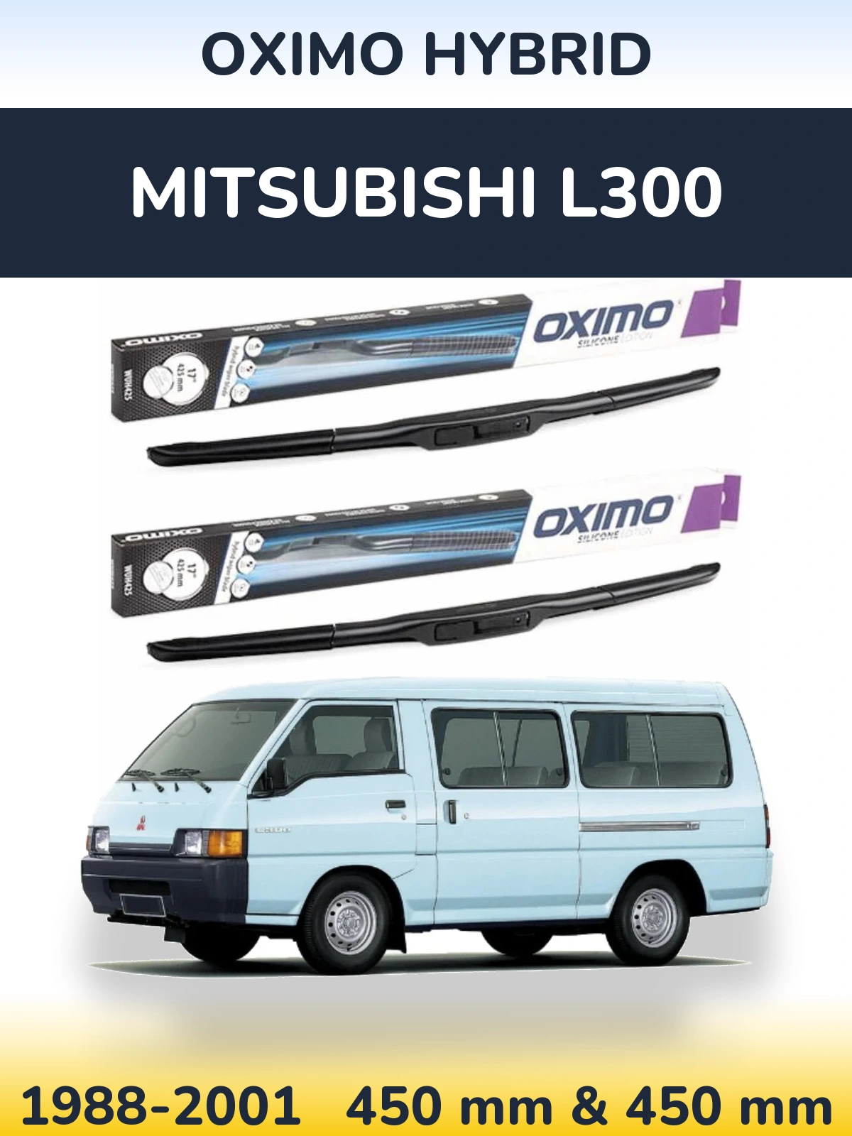 Front wiper blade set Oximo Hybrid 450 & 450 мм for Mitsubishi L300 1988-2001