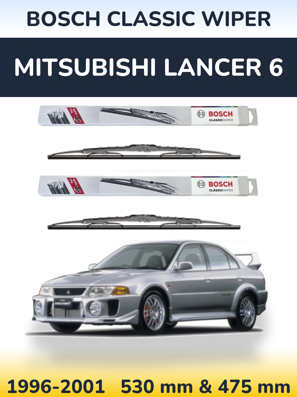 Комплект передніх щіток BOSCH Classic Wiper 530 & 475 мм для Mitsubishi Lancer 6 1996-2001