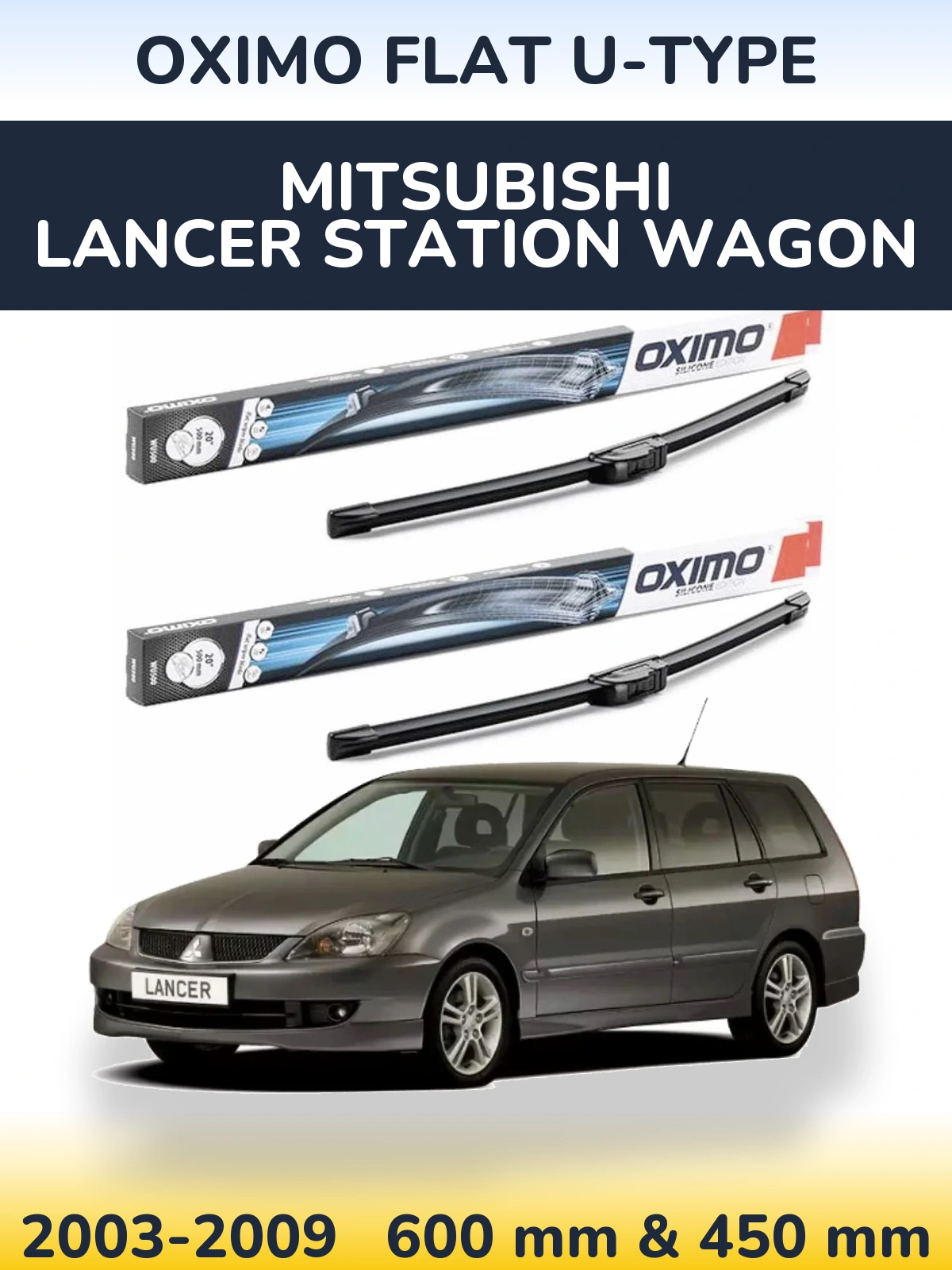 Front wiper blade set Oximo Flat U-type 600 & 450 mm for Mitsubishi Lancer Station Wagon 2003-2009