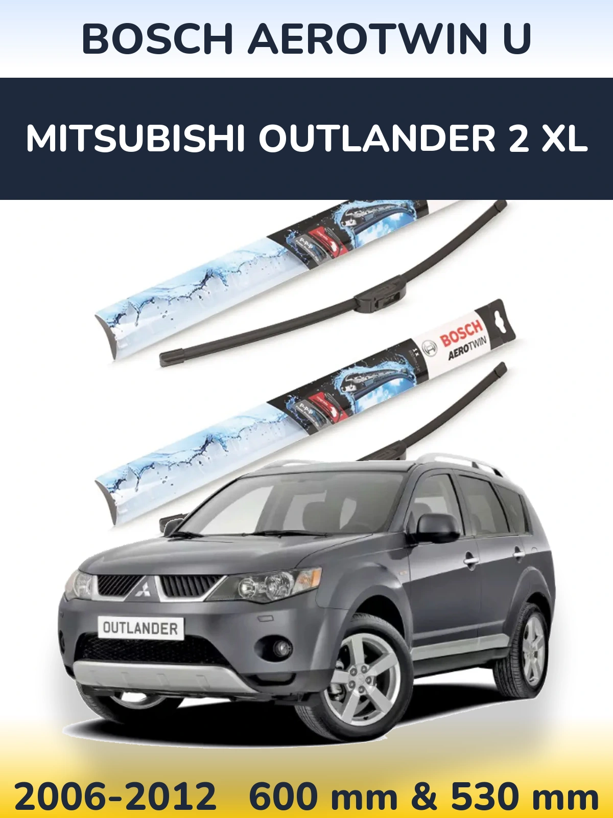 Komplet przednich wycieraczek BOSCH AeroTwin U 600 & 530 mm do Mitsubishi Outlander 2 XL 2006-2012