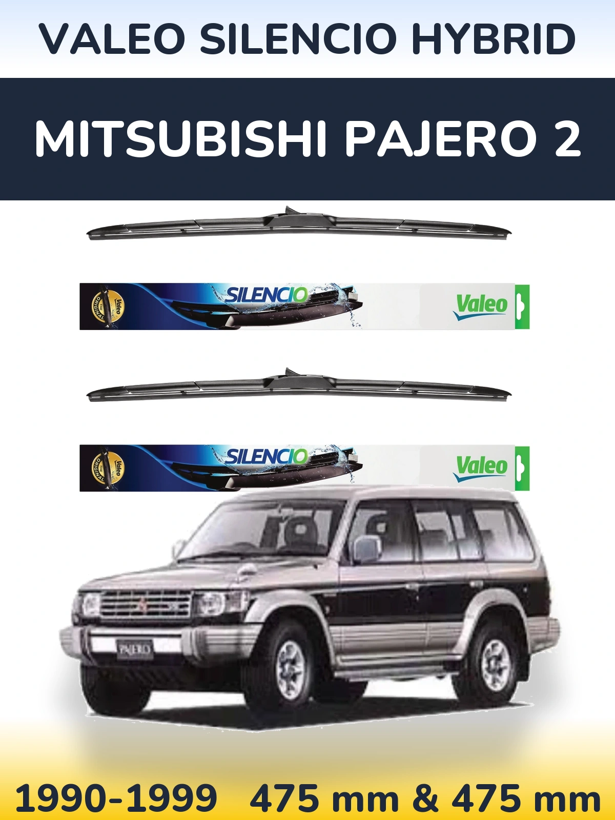 Комплект передніх щіток Valeo Silencio Hybrid 475 & 475 мм для Mitsubishi Pajero 2 1990-1999