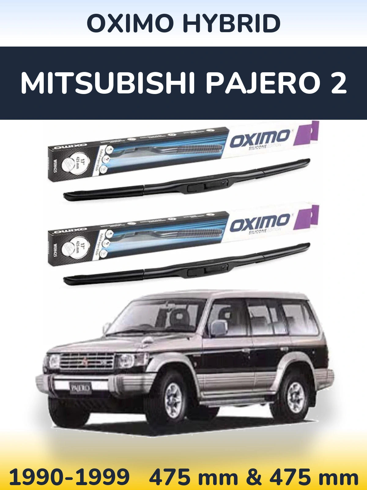 Front wiper blade set Oximo Hybrid 475 & 475 мм for Mitsubishi Pajero 2 1990-1999