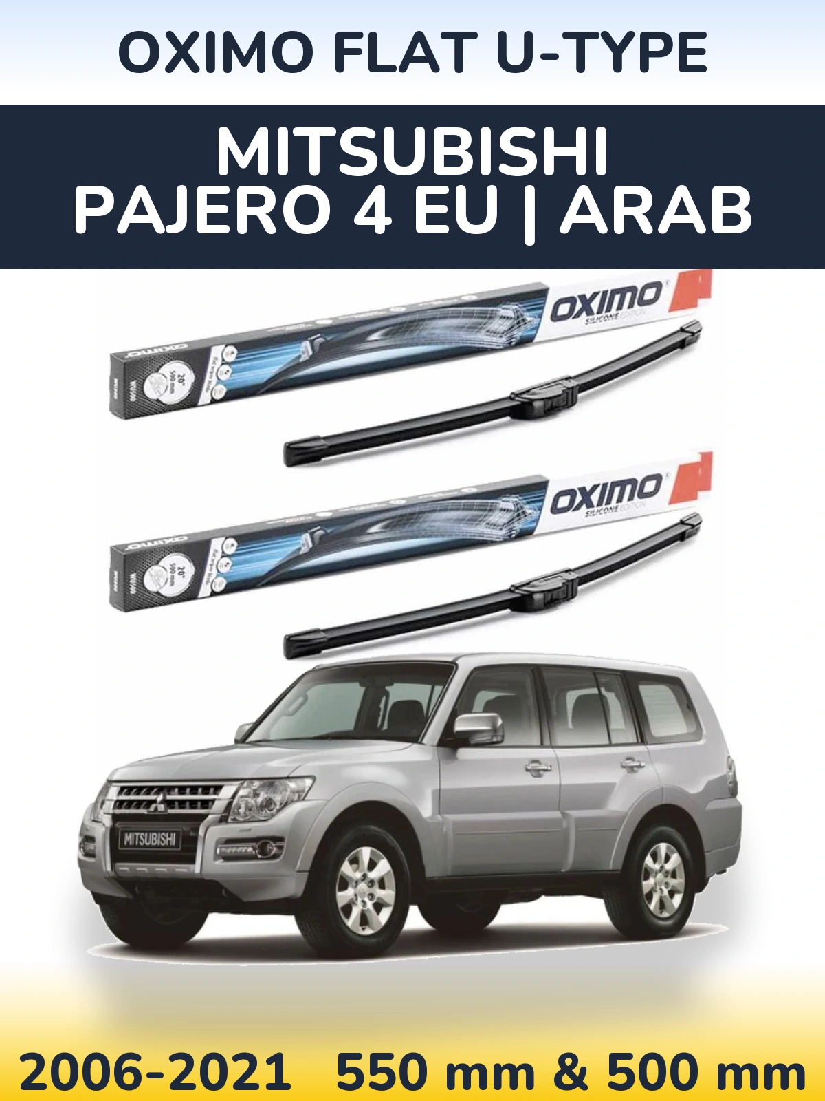 Front wiper blade set Oximo Flat U-type 550 & 500 мм for Mitsubishi Pajero 4 EU | Arab 2006-2021