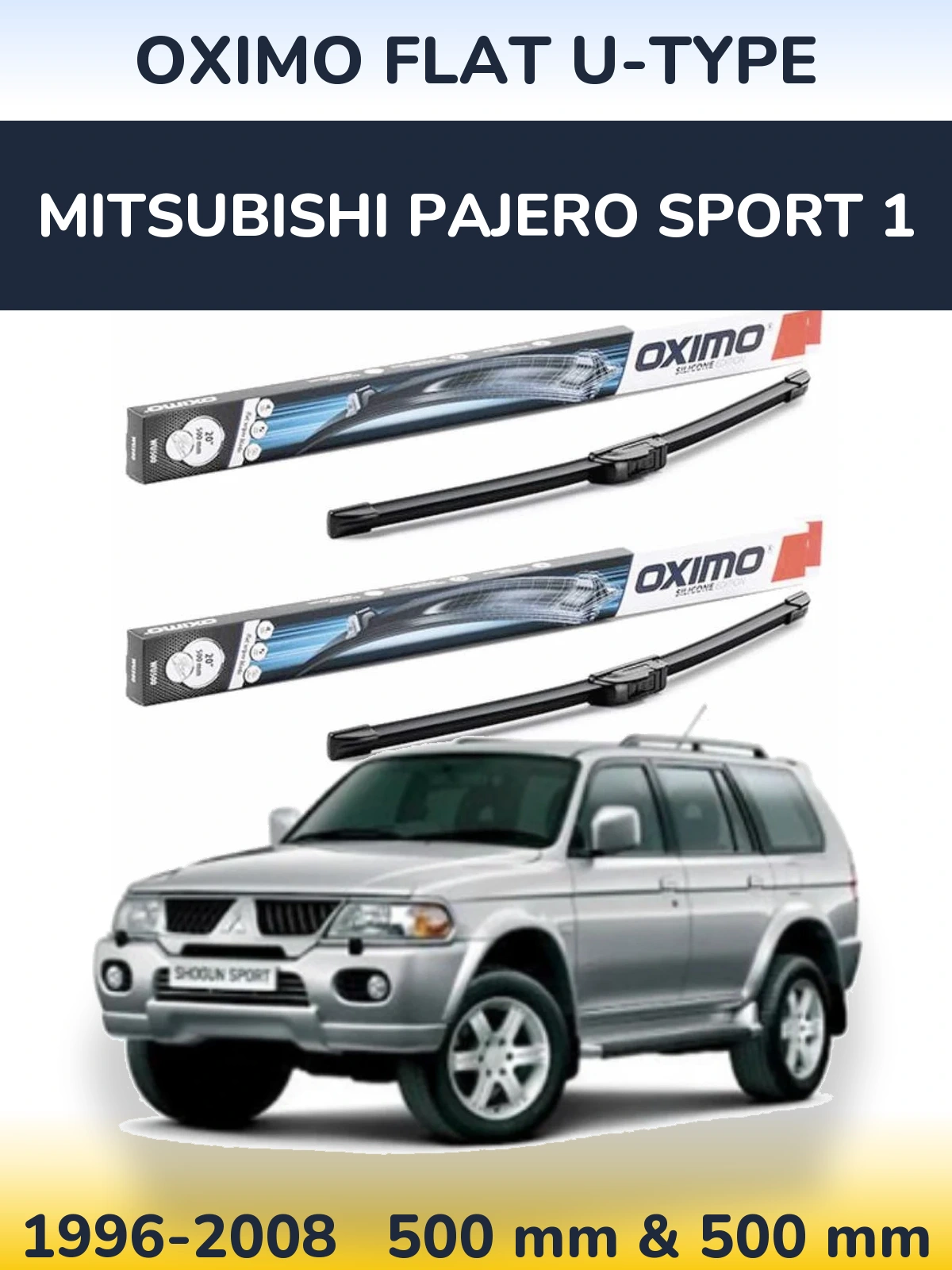Front wiper blade set Oximo Flat U-type 500 & 500 мм for Mitsubishi Pajero Sport 1 1996-2008