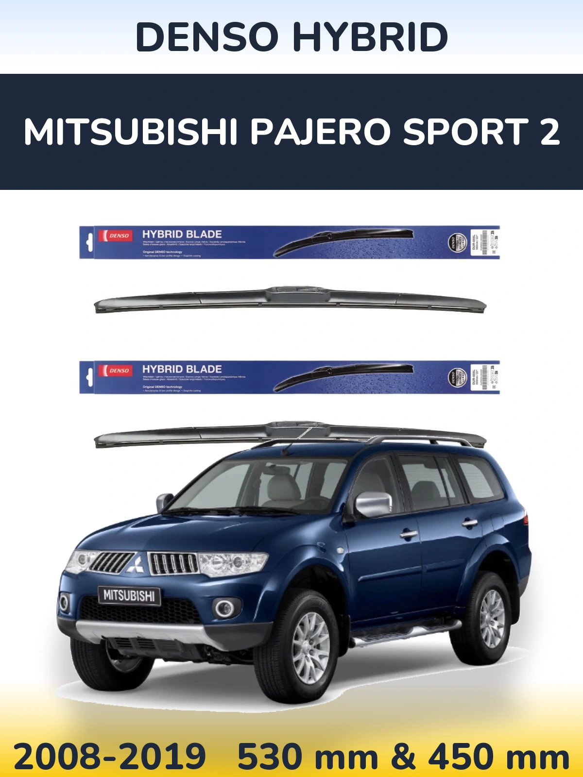 Komplet przednich wycieraczek Denso Hybrid 530 & 450 mm do Mitsubishi Pajero Sport 2 2008-2019